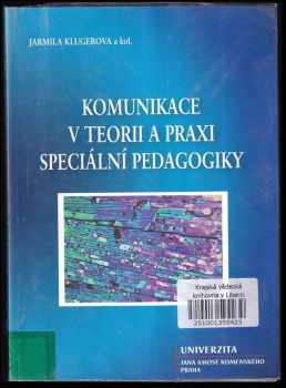 Miroslava Kotvová: Komunikace v teorii a praxi speciální pedagogiky
