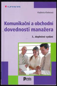 Vladimíra Khelerová: Komunikační a obchodní dovednosti manažera