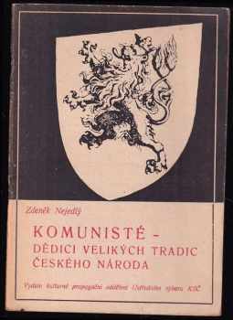 Komunisté - dědici velikých tradic českého národa - Zdeněk Nejedlý (1946, Sekretariát ÚV KSČ) - ID: 2143793