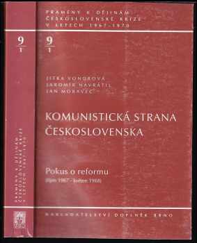 Jitka Vondrová: Komunistická strana Československa - pokus o reformu (říjen 1967 - květen 1968)