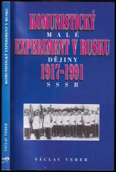 Komunistický experiment v Rusku 1917-1991, aneb, Malé dějiny SSSR