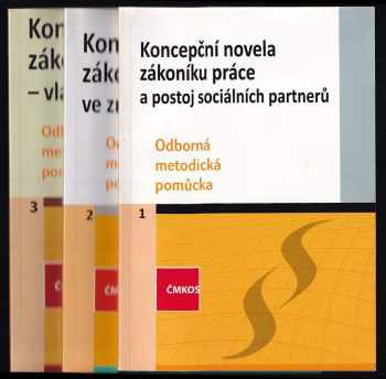 Koncepční novela zákoníku práce 1 - 3 a postoj sociálních partnerů + ve znění pro vládu + vládní návrh