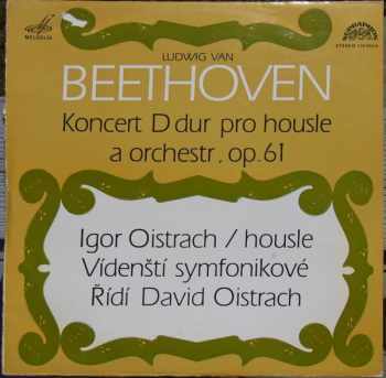 Ludwig van Beethoven: Koncert D Dur Pro Housle A Orchestr, Op. 61