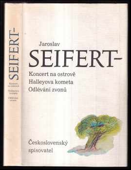 Koncert na ostrově ; Halleyova kometa ; Odlévání zvonů - Jaroslav Seifert (1986, Československý spisovatel) - ID: 451629
