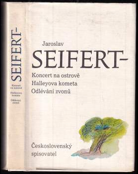 Jaroslav Seifert: Koncert na ostrově ; Halleyova kometa ; Odlévání zvonů