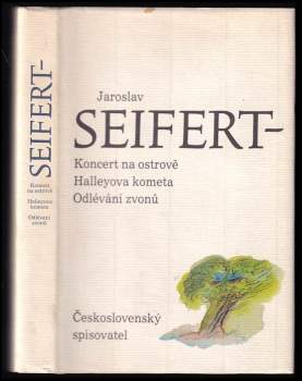 Jaroslav Seifert: Koncert na ostrově ; Halleyova kometa ; Odlévání zvonů