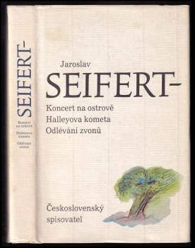 Jaroslav Seifert: Koncert na ostrově ; Halleyova kometa ; Odlévání zvonů