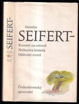 Koncert na ostrově ; Halleyova kometa ; Odlévání zvonů - Jaroslav Seifert (1986, Československý spisovatel) - ID: 762725