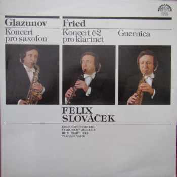 Glazunov, Koncert Pro Saxofon; Fried, Koncert č. 2 Pro Klarinet And Guernica 