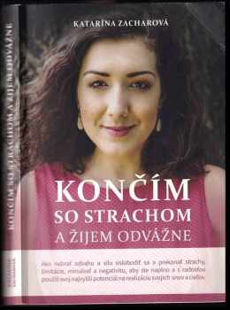Končím so strachom a žijem odvážne