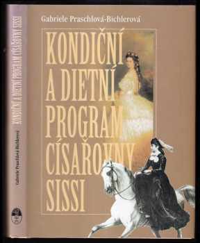 Kondiční a dietní program císařovny Sissi