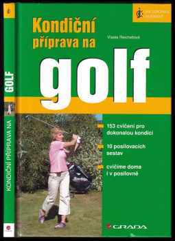 Vlasta Reicheltová: Kondiční příprava na golf
