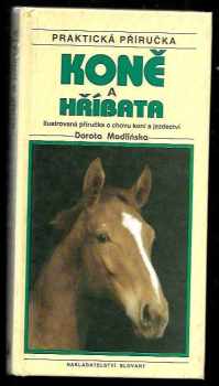 Dorota Modlińska: Koně a hříbata : ilustrovaná příručka o chovu koní a jezdectví