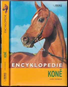 Koně : encyklopedie - Josée Hermsen (2008, Rebo) - ID: 1189409