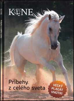 Kone : príbehy z celého sveta