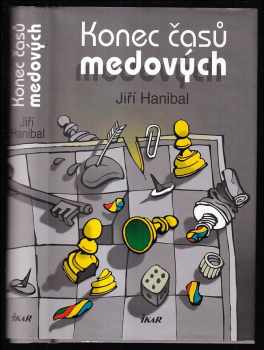Jiří Hanibal: Konec časů medových