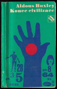 Aldous Huxley: Konec civilizace