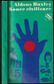 Aldous Huxley: Konec civilizace