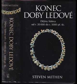 Steven J Mithen: Konec doby ledové