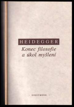 Martin Heidegger: Konec filosofie a úkol myšlení