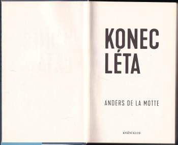 Anders De la Motte: Konec léta