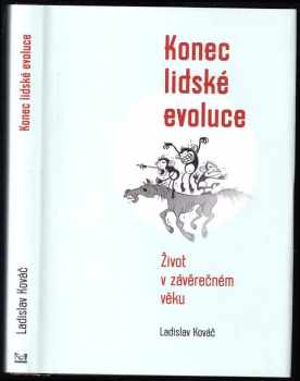 Ladislav Kováč: Konec lidské evoluce