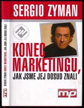 Sergio Zyman: Konec marketingu, jak jsme jej dosud znali