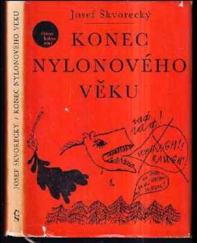 Konec nylonového věku - Josef Škvorecký (1967, Československý spisovatel) - ID: 498720