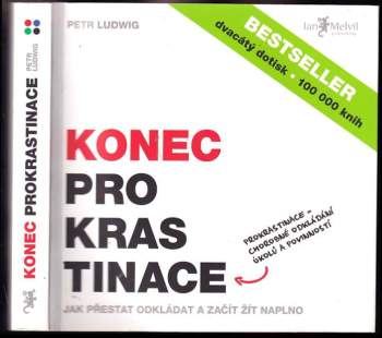 Konec prokrastinace : prokrastinace = chorobné odkládání úkolů a povinností