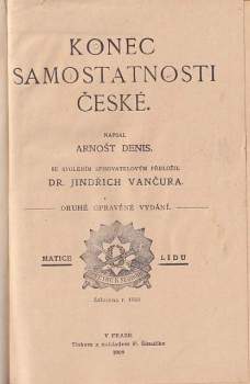 Arnošt Denis: Konec samostatnosti české