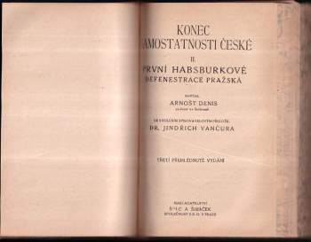 Ernest Denis: Konec samostatnosti české Díl I + II - KOMPLET