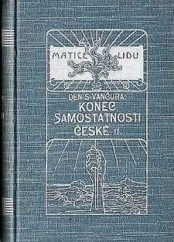 Ernest Denis: Konec samostatnosti české