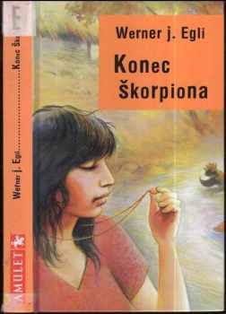 Werner J Egli: Konec škorpiona