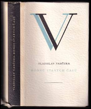 Vladislav Vančura: Konec starých časů