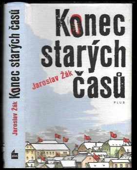 Jaroslav Žák: Konec starých časů