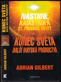 Konec světa : další mayská proroctví