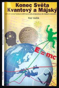 Konec světa kvantový a májský, --aneb, Jak kvantoví fyzikové změřili, zda skutečně nastane konec světa předpovězený dle májského kalendáře