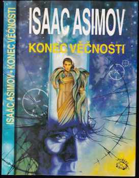 Isaac Asimov: Konec věčnosti