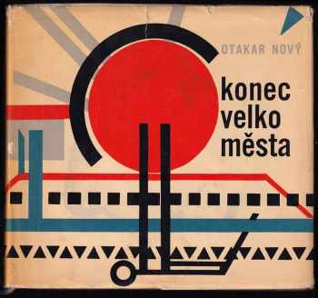 Konec velkoměsta - Otakar Nový (1964, Mladá fronta) - ID: 696962