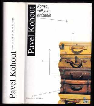 Konec velkých prázdnin - Pavel Kohout (1996, Mladá fronta) - ID: 363816