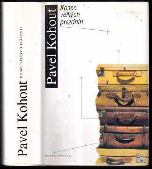 Pavel Kohout: Konec velkých prázdnin