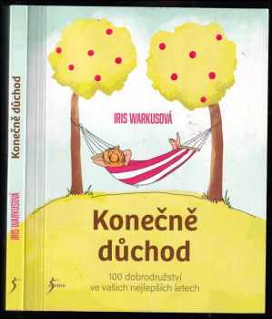 Iris Warkus: Konečně důchod