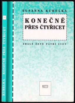 Konečně přes čtyřicet : zralé ženě patří svět