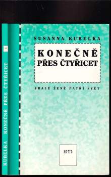 Susanna Kubelka: Konečně přes čtyřicet