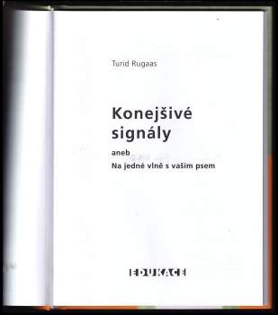 Turid Rugaas: Konejšivé signály, aneb, Na jedné vlně s vaším psem