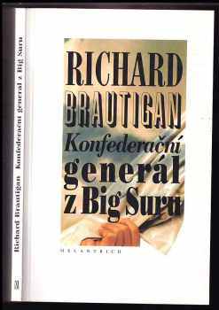 Konfederační generál z Big Suru - Richard Brautigan (1997, Melantrich) - ID: 525898