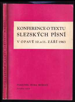Konference o textu Slezských písní v Opavě 10 a 11. září 1963.