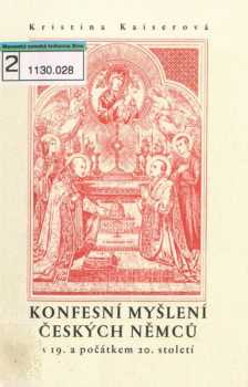 Konfesní myšlení českých Němců v 19. a počátkem 20. století