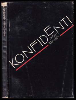 Dušan Tomášek: Konfidenti