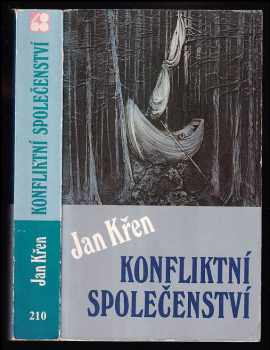 Jan Křen: Konfliktní společenství